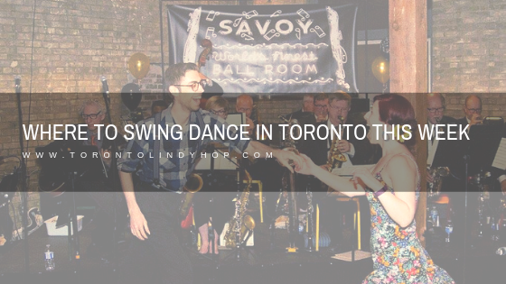 Where To Swing Dance In Toronto May 20th May 26th Toronto